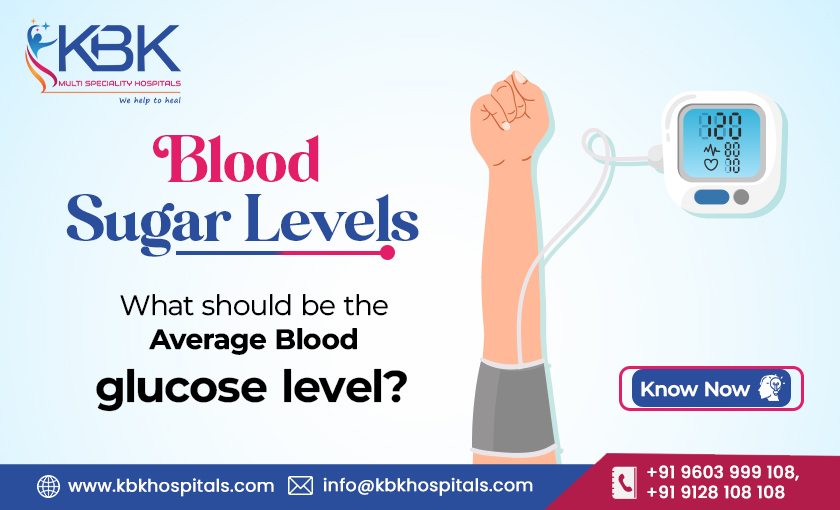 Blood Sugar Levels What should be the Average Blood glucose level Know now - KBK HOSPITALS 2023 (BLOG IMAGE)