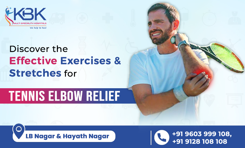 Discover the Effective Exercises & Stretches for Tennis Elbow Relief (BLOG IMAGE) - KBK HOSPITALS 2023